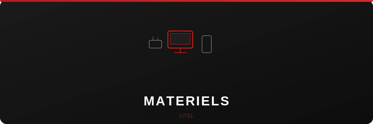 Matériels